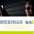 Tendencias internacionales en la verificación identidad digital webinar